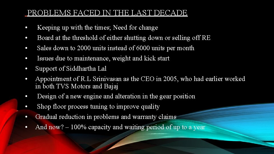  PROBLEMS FACED IN THE LAST DECADE • • • Keeping up with the