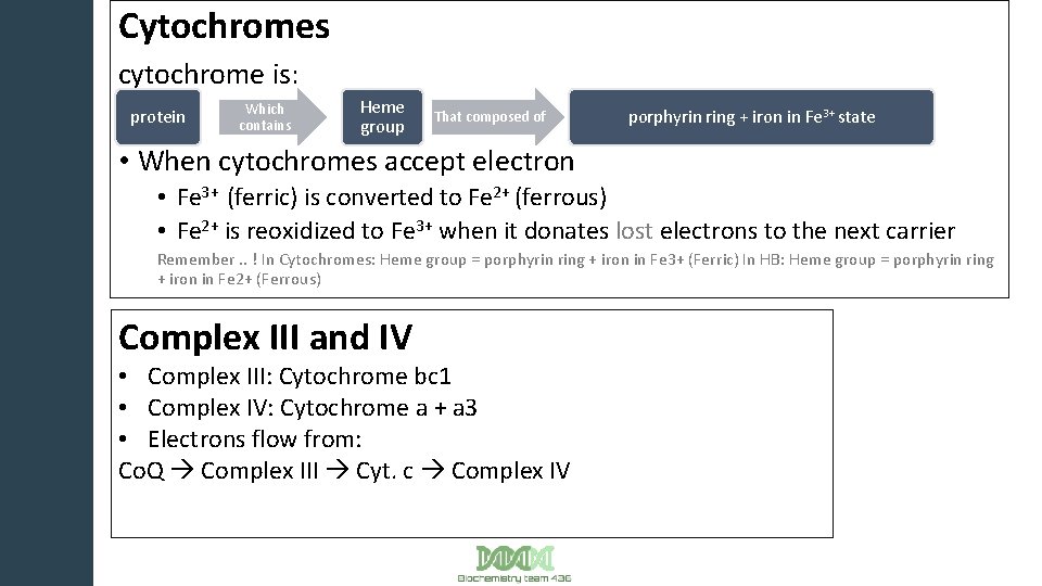 Cytochromes cytochrome is: protein Which contains Heme group That composed of porphyrin ring +