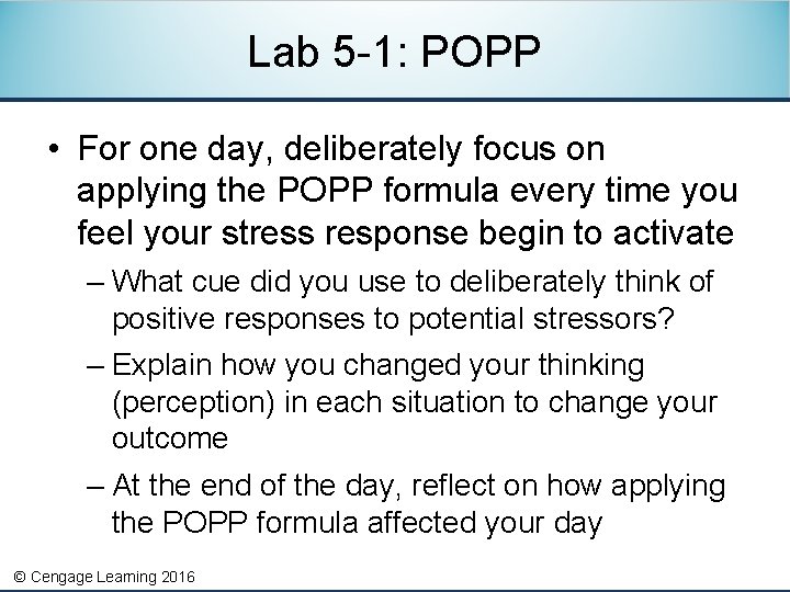 Lab 5 -1: POPP • For one day, deliberately focus on applying the POPP