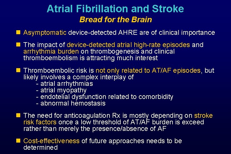 Atrial Fibrillation and Stroke Bread for the Brain n Asymptomatic device-detected AHRE are of