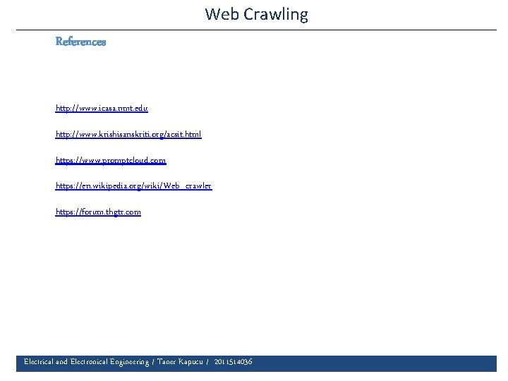 Web Crawling References http: //www. icasa. nmt. edu http: //www. krishisanskriti. org/acsit. html https: