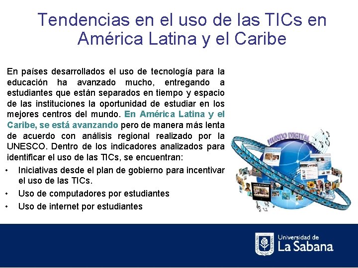 Tendencias en el uso de las TICs en América Latina y el Caribe En