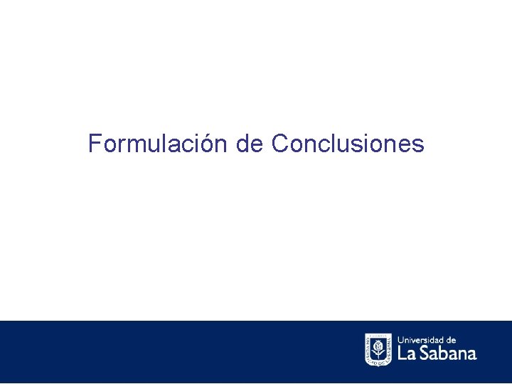 Formulación de Conclusiones 