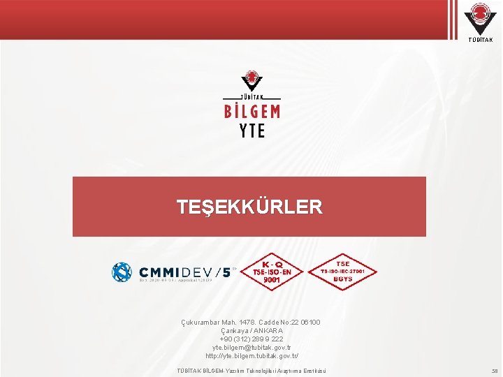 TÜBİTAK TEŞEKKÜRLER Çukurambar Mah. 1478. Cadde No: 22 06100 Çankaya / ANKARA +90 (312)