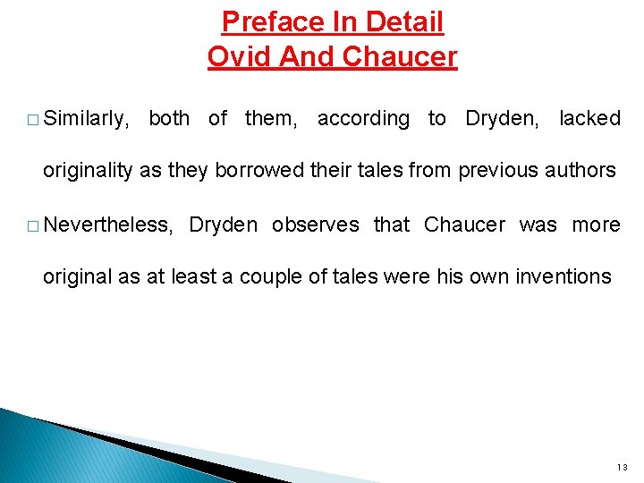 Preface In Detail Ovid And Chaucer � Similarly, both of them, according to Dryden,