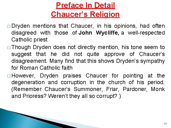 Preface In Detail Chaucer’s Religion � Dryden mentions that Chaucer, in his opinions, had