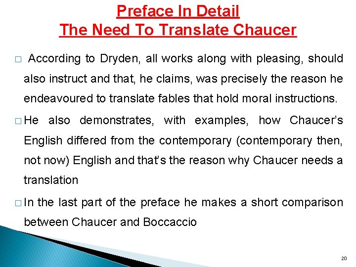 Preface In Detail The Need To Translate Chaucer � According to Dryden, all works