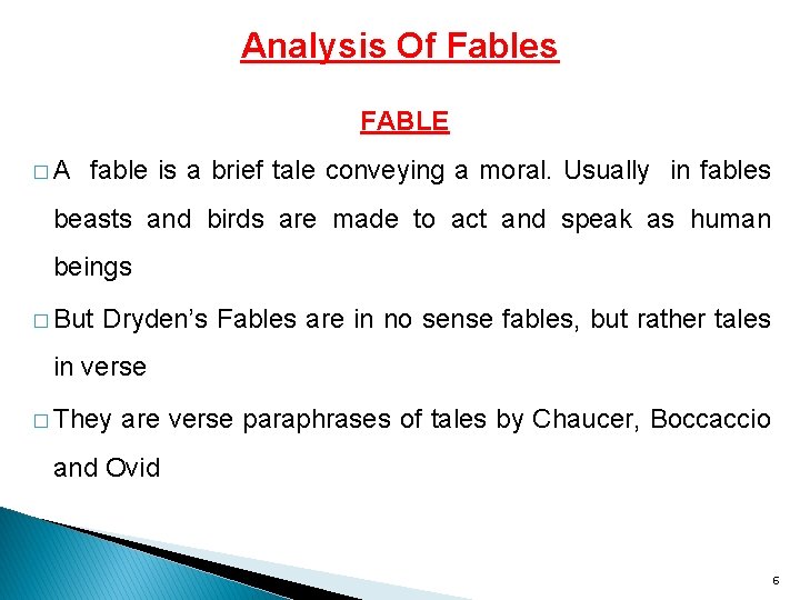 Analysis Of Fables FABLE � A fable is a brief tale conveying a moral.