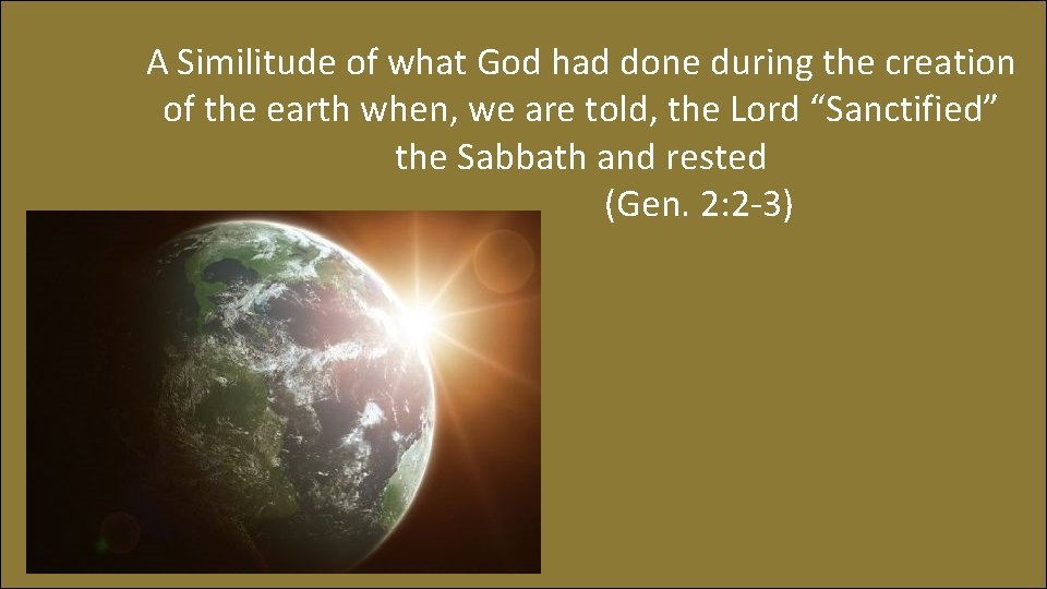 A Similitude of what God had done during the creation of the earth when,