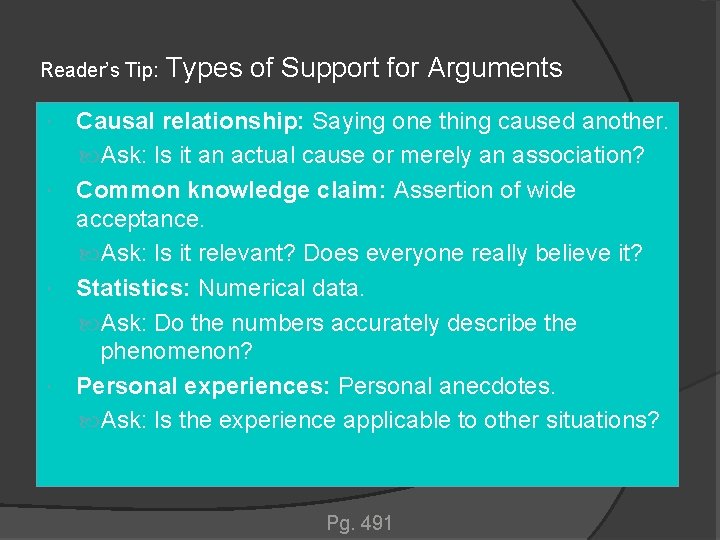 Reader’s Tip: Types of Support for Arguments Causal relationship: Saying one thing caused another.