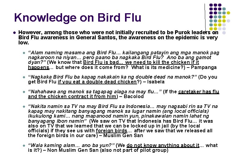 Knowledge on Bird Flu l However, among those who were not initially recruited to