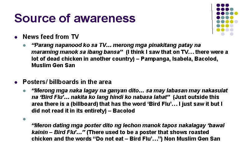 Source of awareness l News feed from TV l l “Parang napanood ko sa