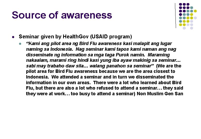 Source of awareness l Seminar given by Health. Gov (USAID program) l “Kami ang