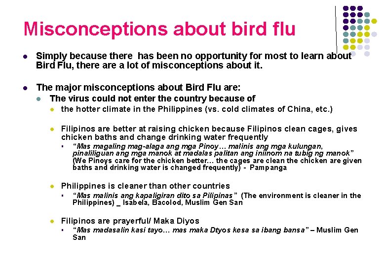 Misconceptions about bird flu l Simply because there has been no opportunity for most