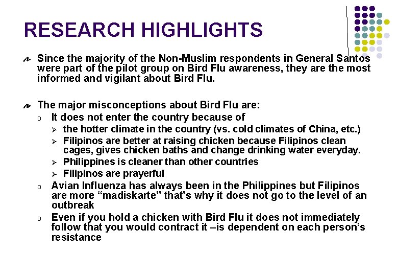 RESEARCH HIGHLIGHTS Since the majority of the Non-Muslim respondents in General Santos were part