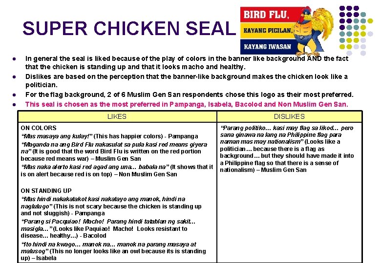 SUPER CHICKEN SEAL l l In general the seal is liked because of the