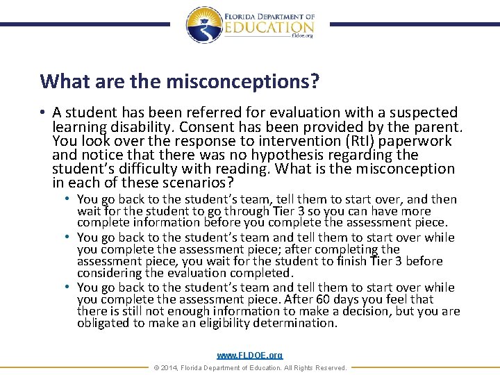 What are the misconceptions? • A student has been referred for evaluation with a