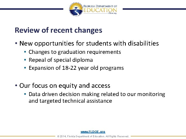 Review of recent changes • New opportunities for students with disabilities • Changes to