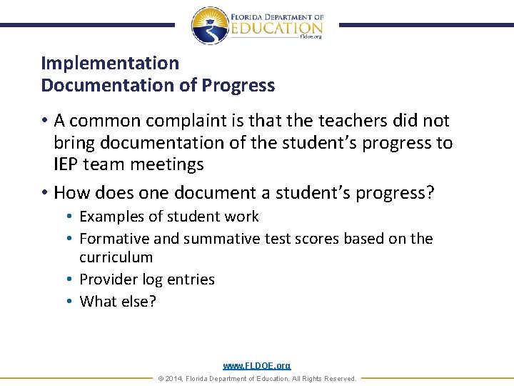 Implementation Documentation of Progress • A common complaint is that the teachers did not