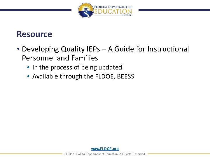 Resource • Developing Quality IEPs – A Guide for Instructional Personnel and Families •