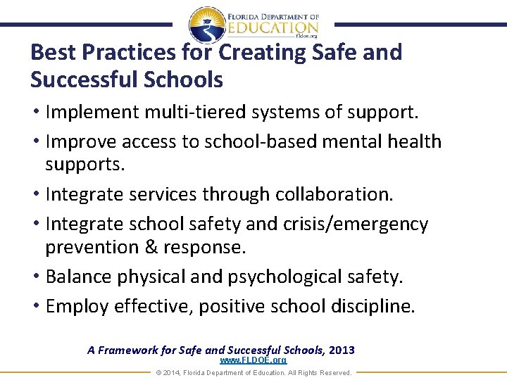 Best Practices for Creating Safe and Successful Schools • Implement multi-tiered systems of support.