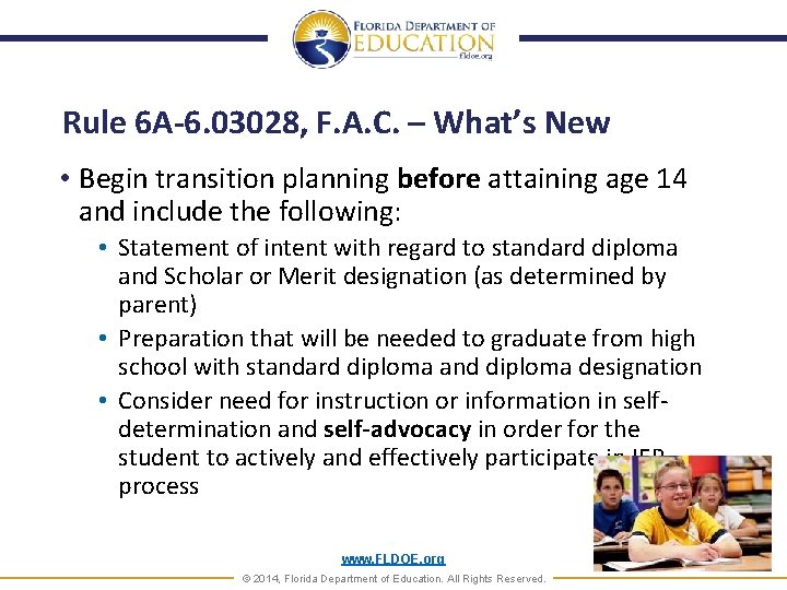 Rule 6 A-6. 03028, F. A. C. – What’s New • Begin transition planning