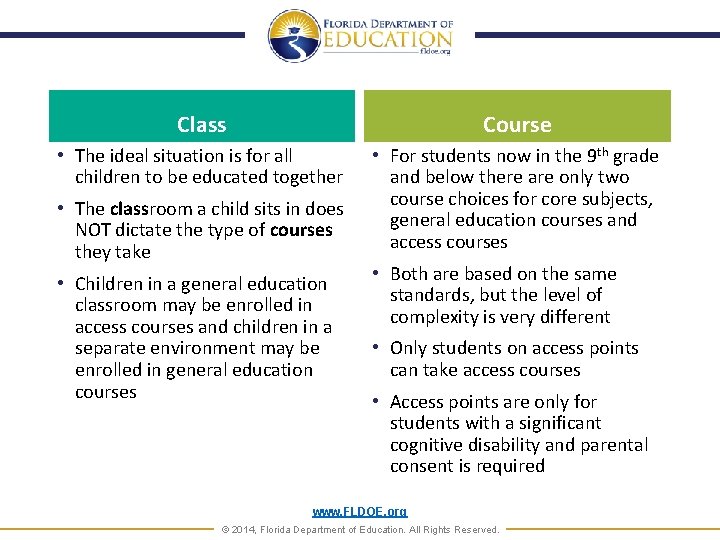 Class Course • The ideal situation is for all children to be educated together