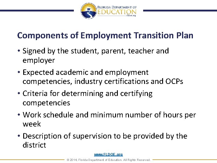 Components of Employment Transition Plan • Signed by the student, parent, teacher and employer