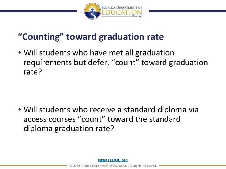 “Counting” toward graduation rate • Will students who have met all graduation requirements but