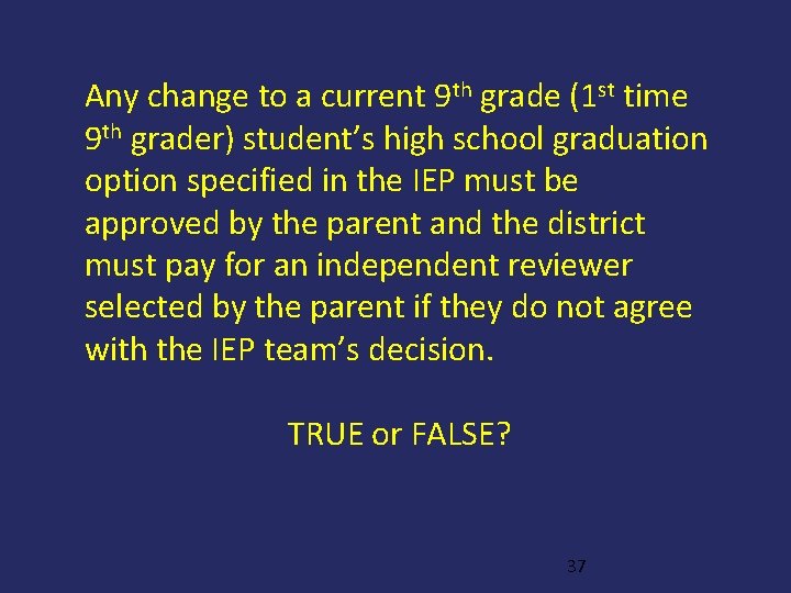 Any change to a current 9 th grade (1 st time 9 th grader)