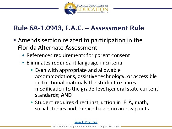 Rule 6 A-1. 0943, F. A. C. – Assessment Rule • Amends section related