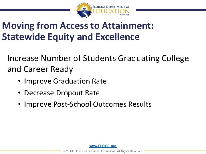 Moving from Access to Attainment: Statewide Equity and Excellence Increase Number of Students Graduating