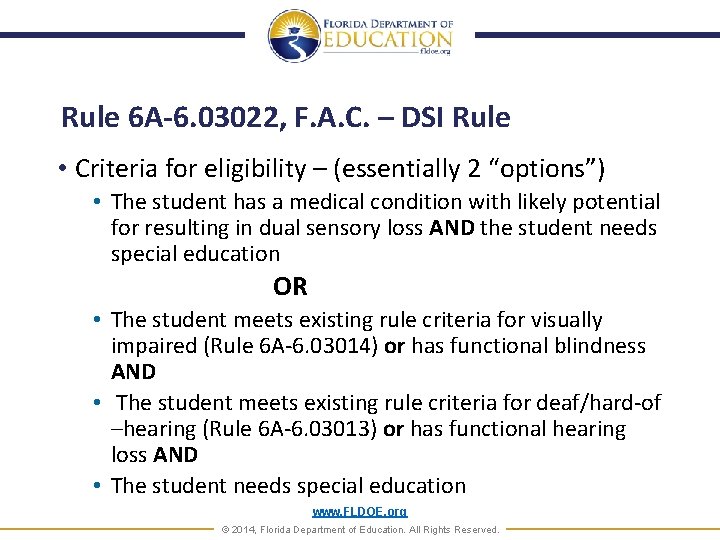Rule 6 A-6. 03022, F. A. C. – DSI Rule • Criteria for eligibility