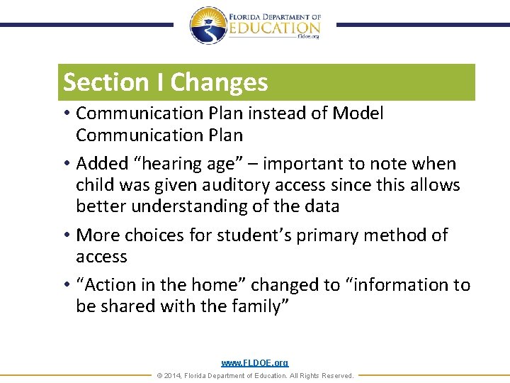Section I Changes • Communication Plan instead of Model Communication Plan • Added “hearing