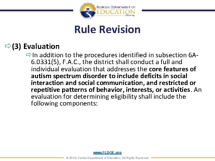 Rule Revision (3) Evaluation In addition to the procedures identified in subsection 6 A