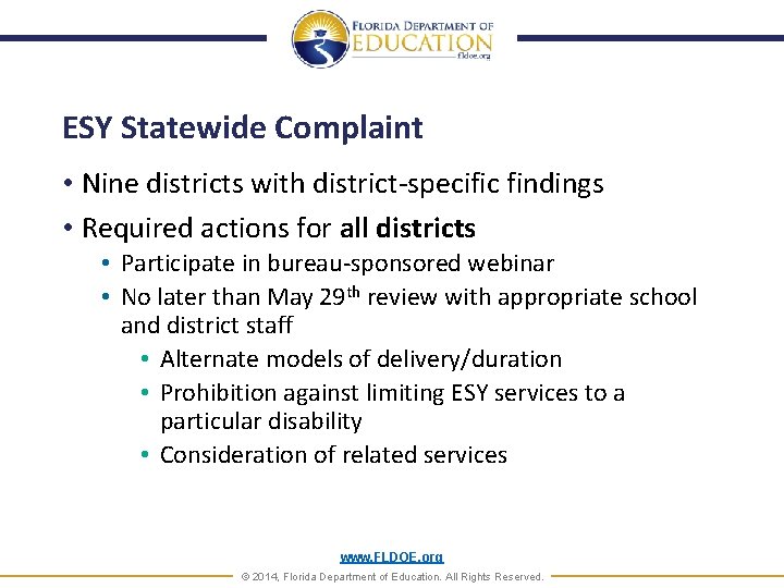 ESY Statewide Complaint • Nine districts with district-specific findings • Required actions for all