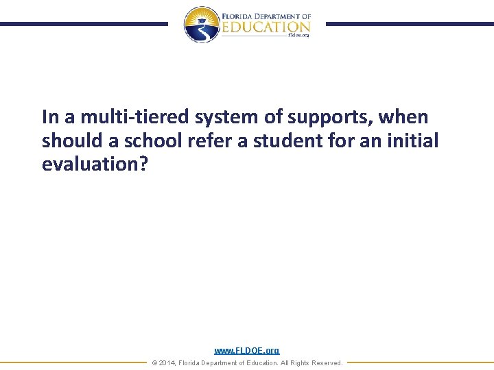 In a multi-tiered system of supports, when should a school refer a student for