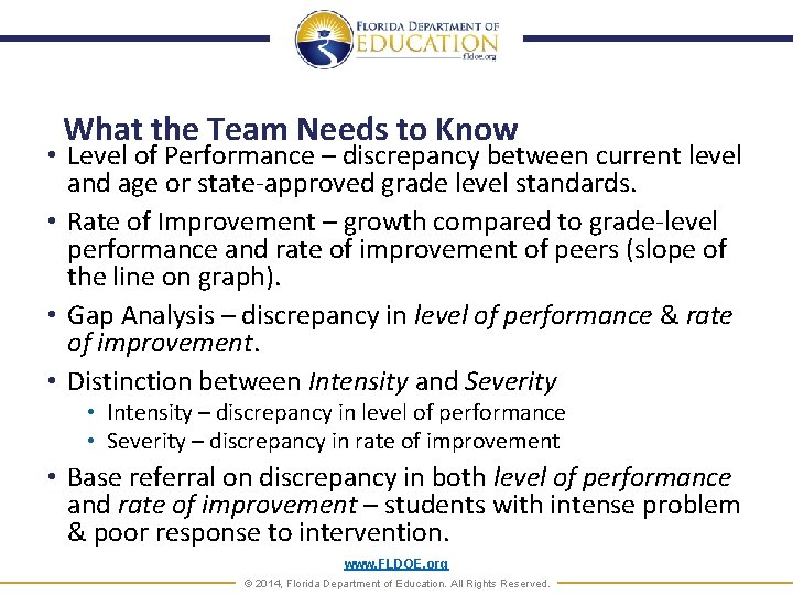 What the Team Needs to Know • Level of Performance – discrepancy between current