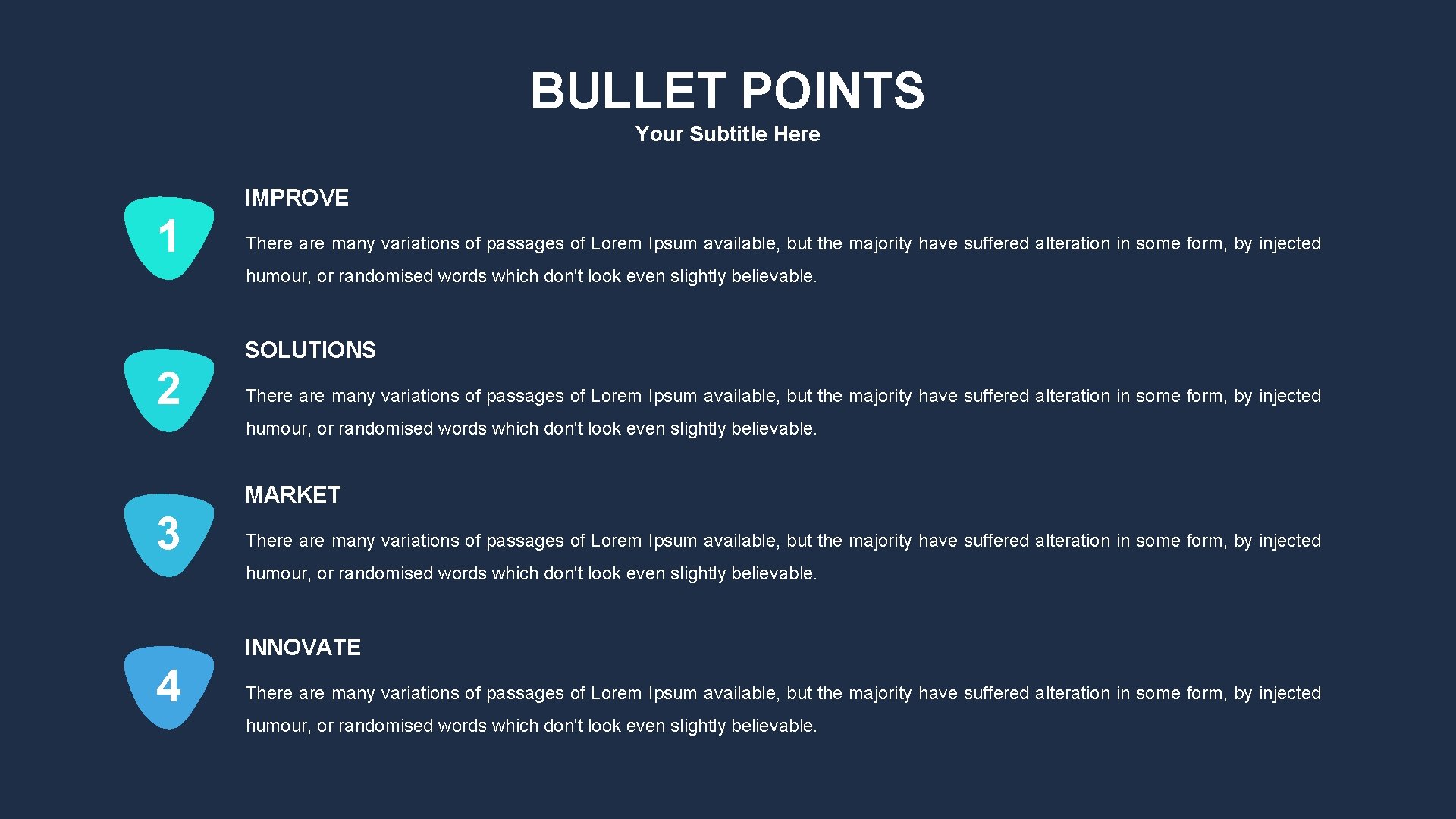 BULLET POINTS Your Subtitle Here IMPROVE 1 There are many variations of passages of