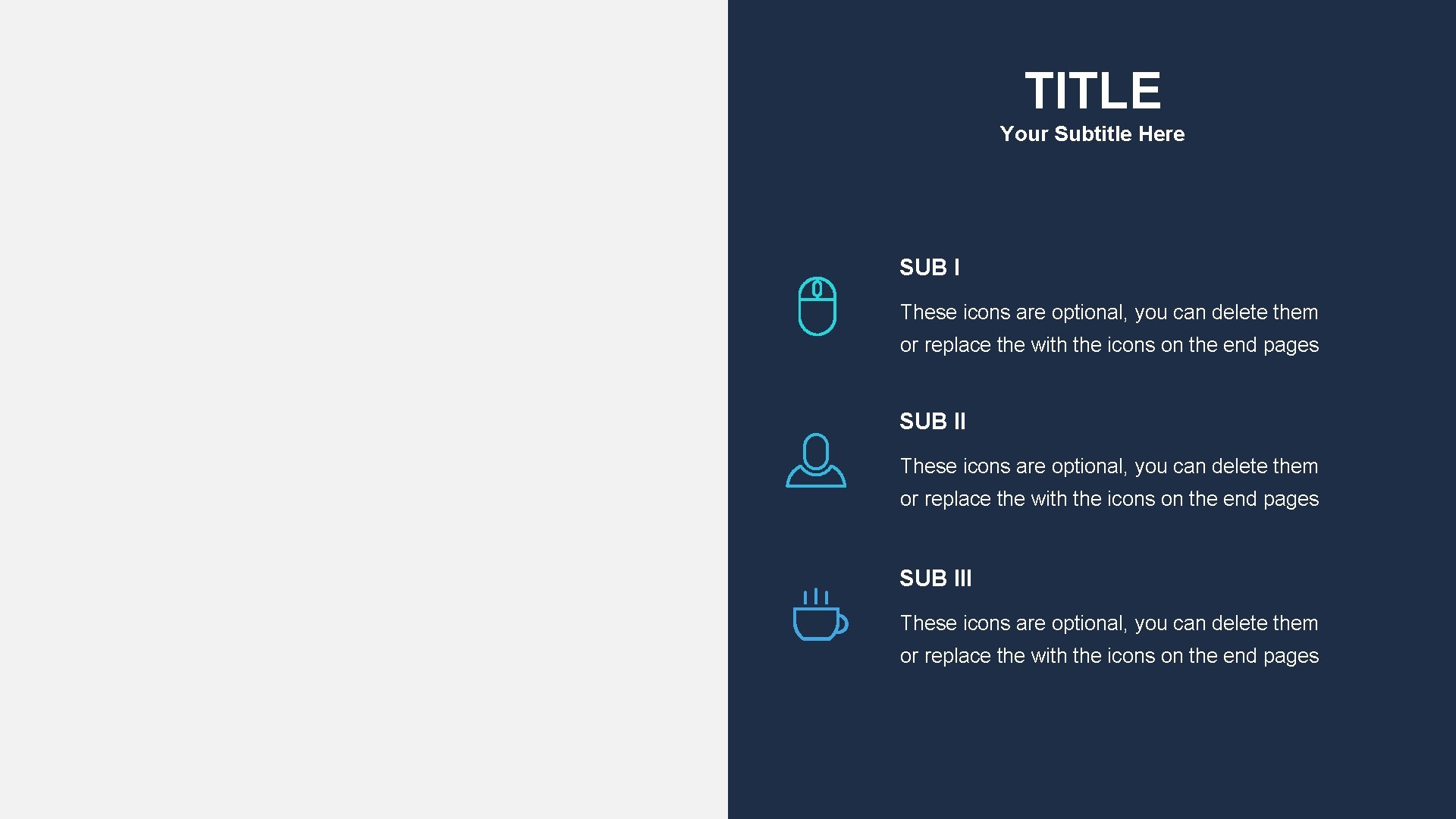 TITLE Your Subtitle Here SUB I These icons are optional, you can delete them