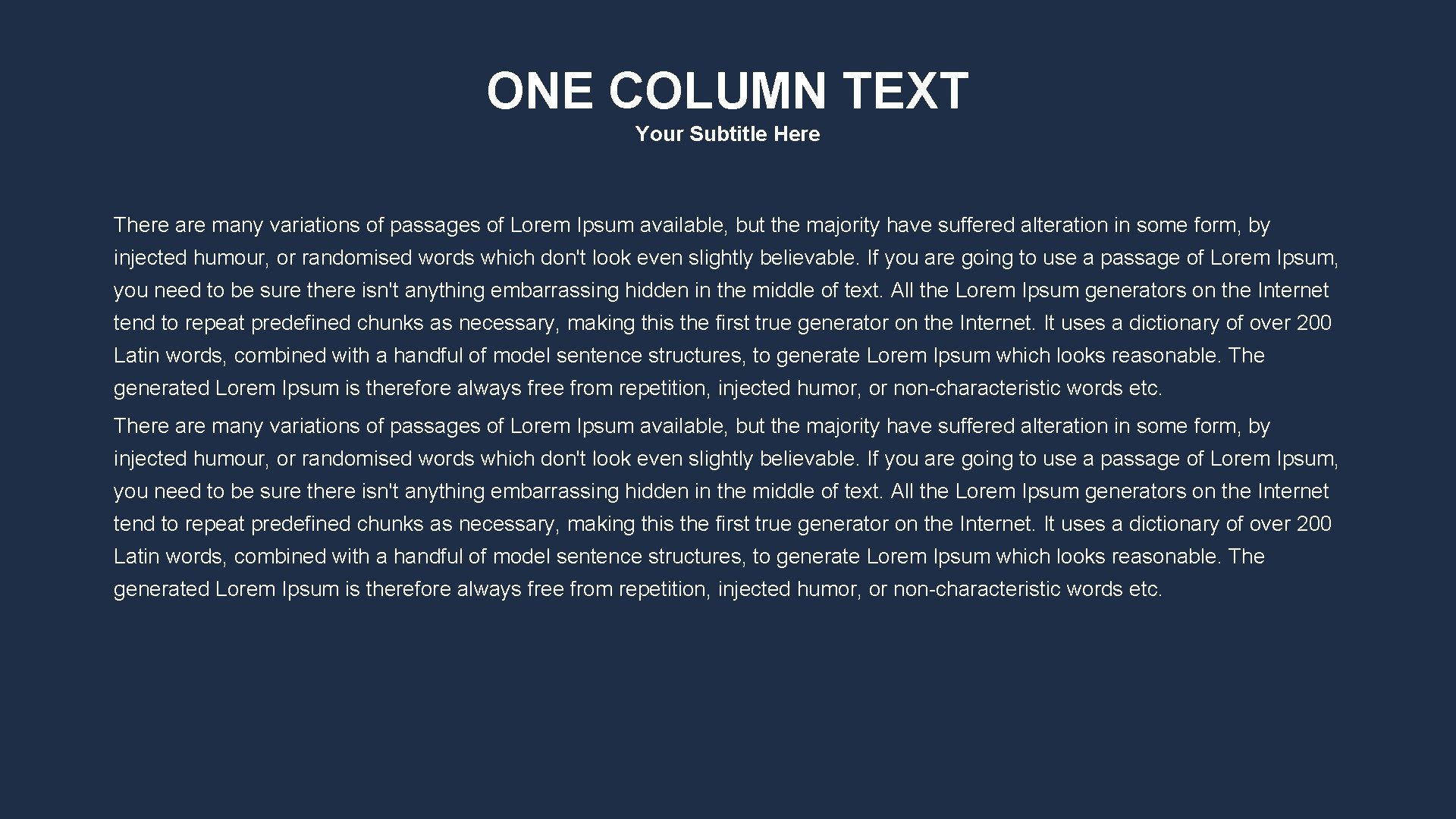 ONE COLUMN TEXT Your Subtitle Here There are many variations of passages of Lorem