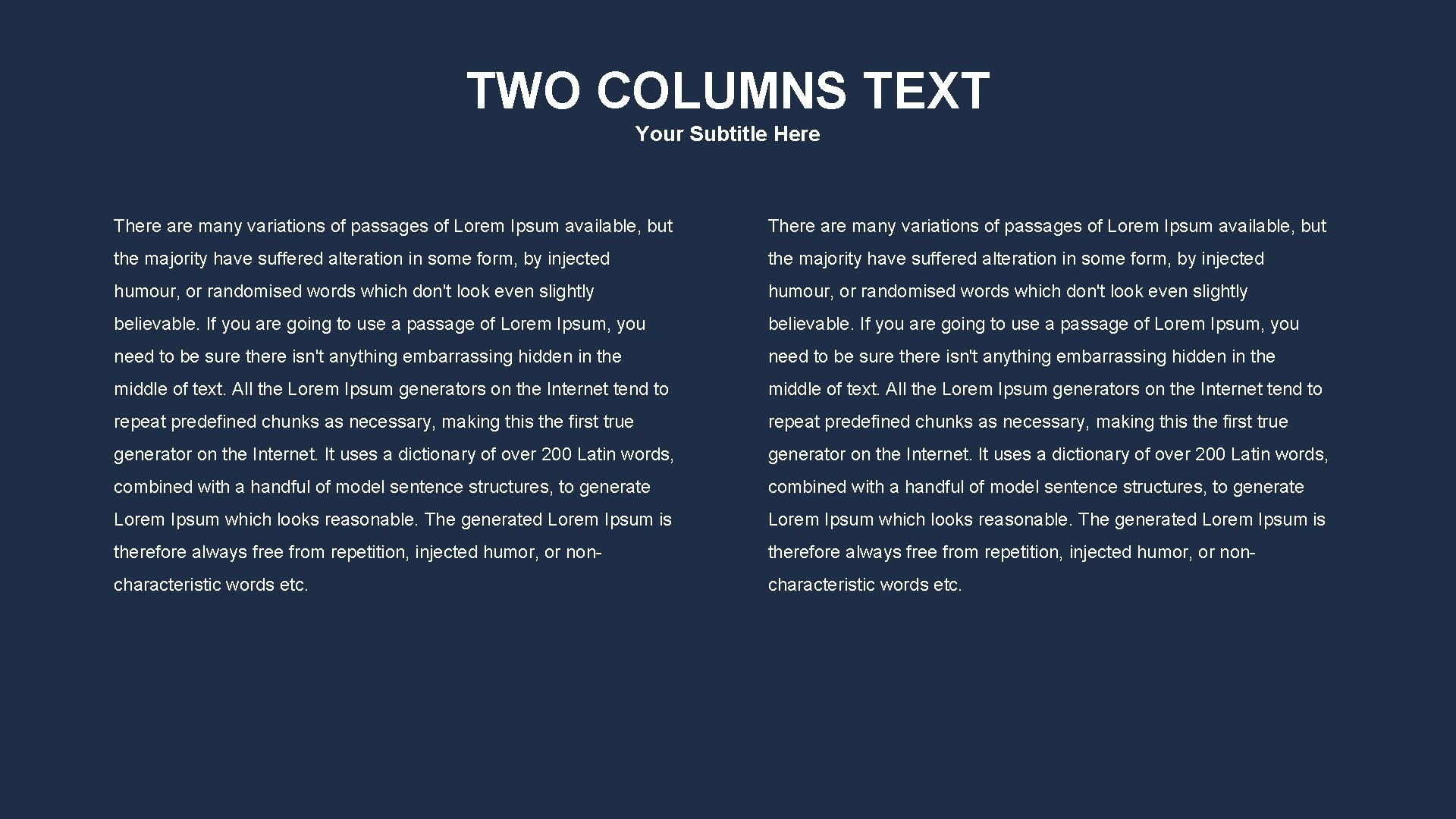 TWO COLUMNS TEXT Your Subtitle Here There are many variations of passages of Lorem
