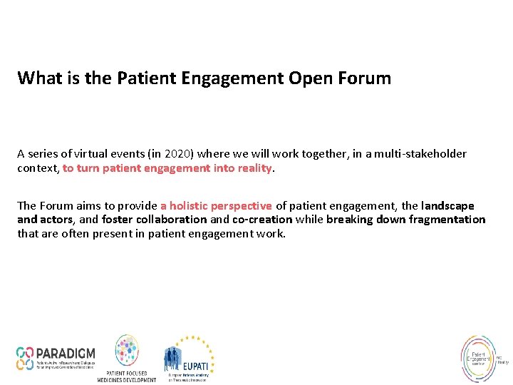 What is the Patient Engagement Open Forum A series of virtual events (in 2020)