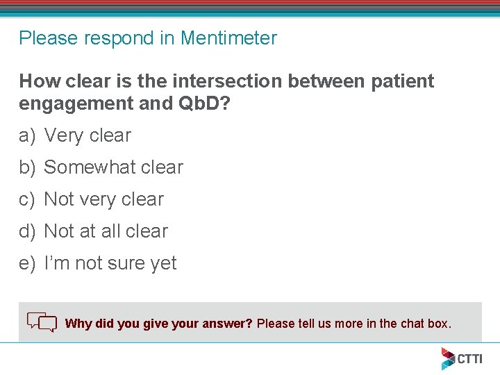 Please respond in Mentimeter How clear is the intersection between patient engagement and Qb.