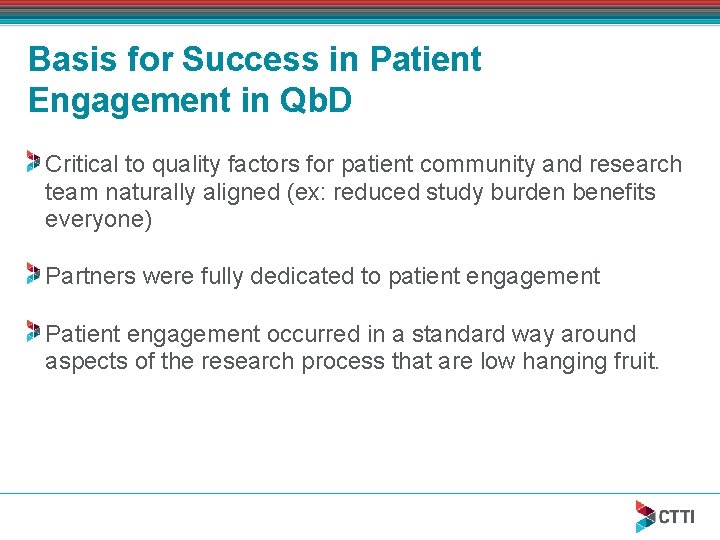 Basis for Success in Patient Engagement in Qb. D Critical to quality factors for