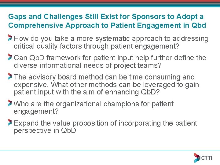 Gaps and Challenges Still Exist for Sponsors to Adopt a Comprehensive Approach to Patient