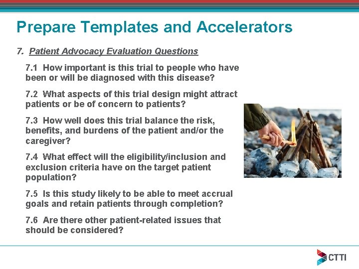 Prepare Templates and Accelerators 7. Patient Advocacy Evaluation Questions 7. 1 How important is