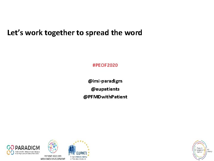 Let’s work together to spread the word #PEOF 2020 @imi-paradigm @eupatients @PFMDwith. Patient 