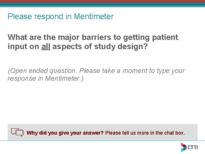 Please respond in Mentimeter What are the major barriers to getting patient input on