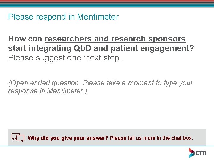 Please respond in Mentimeter How can researchers and research sponsors start integrating Qb. D